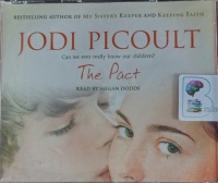 The Pact written by Jodi Picoult performed by Megan Dodds on Audio CD (Abridged)